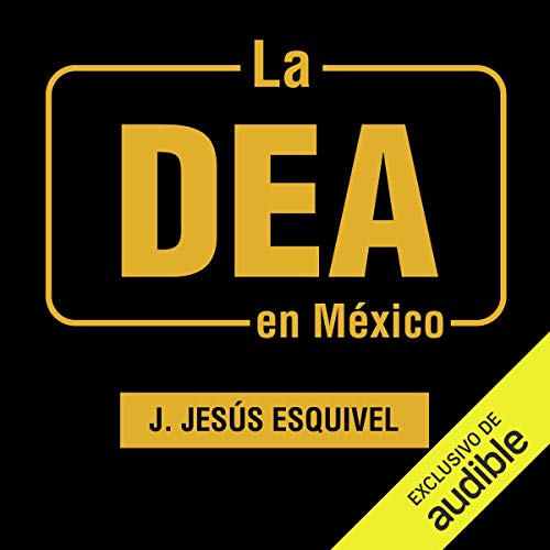 La DEA en México